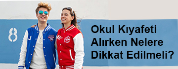 Okul Kıyafeti Alırken Nelere Dikkat Etmeli